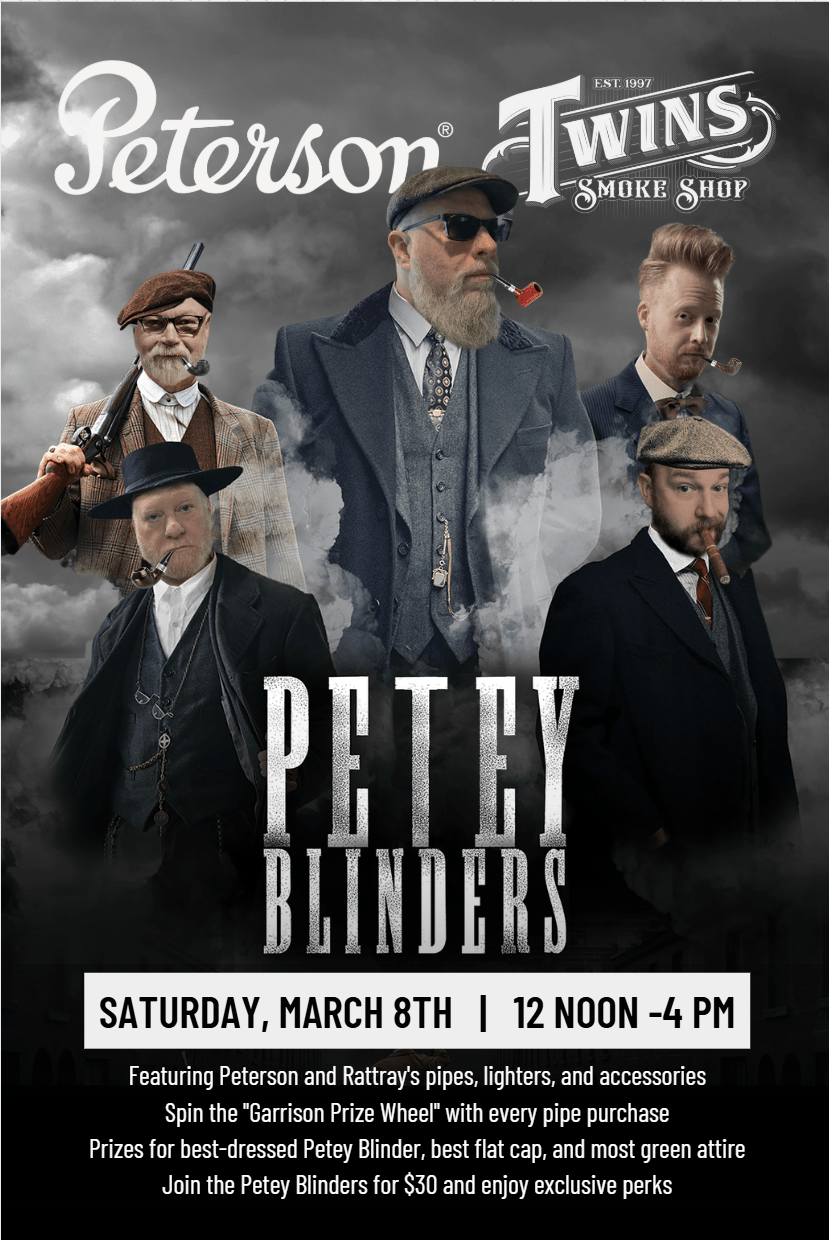 “Petey Blinders” Peterson & Rattray’s Pipe Event on March&nbsp;8th!